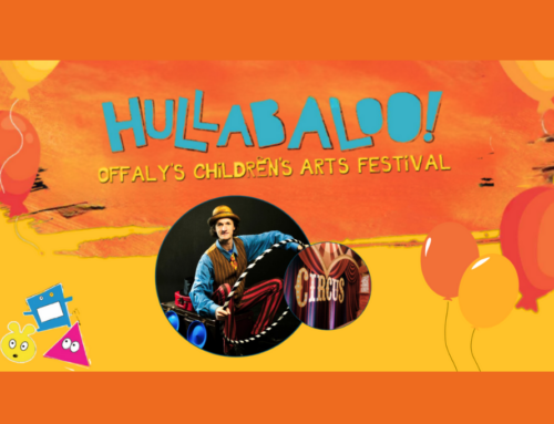 Hullaballo! Offaly’s Children’s Arts Festival